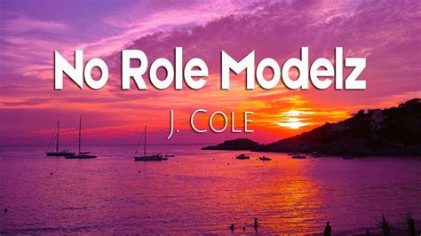 no role modelz lyrics|J. Cole .